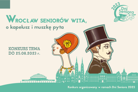 Plakat konkursu Wrocław seniorów wita o kapelusz i muszkę pyta, konkurs trwa do 25.08.2023  na plakacie postaci kobiety w czerwonym małym kapeluszu i mężczyzny w czarnym cylindrze.  w prawym górnym rogu logo Dni Seniora 2023, na samym dole napis konkurs zorganizowany w ramach Dni Seniora 2023.