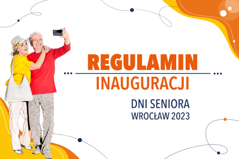 Banner na którym jest napis: Regulamin Inauguracji Dni Seniora Wrocław 2023 
