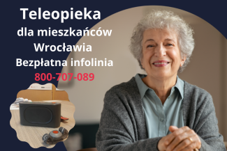 Teleopieka dla mieszkańców Wrocławia. Bezpłatna infolinia 800-707-089.