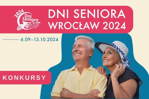 Plakat zapowiadający KONKURSY w ramach  Dni Seniora Wrocław 2024