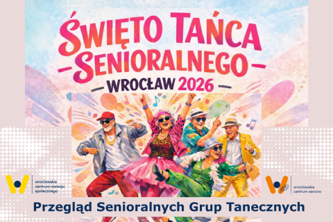 plakat przedstawia narysowanych seniorów i napis  Święto Tańca Senioralnego. 