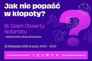 Grafika z napisem porozmawiaj o tym z notariuszem. Jak nie popaść w kłopoty.